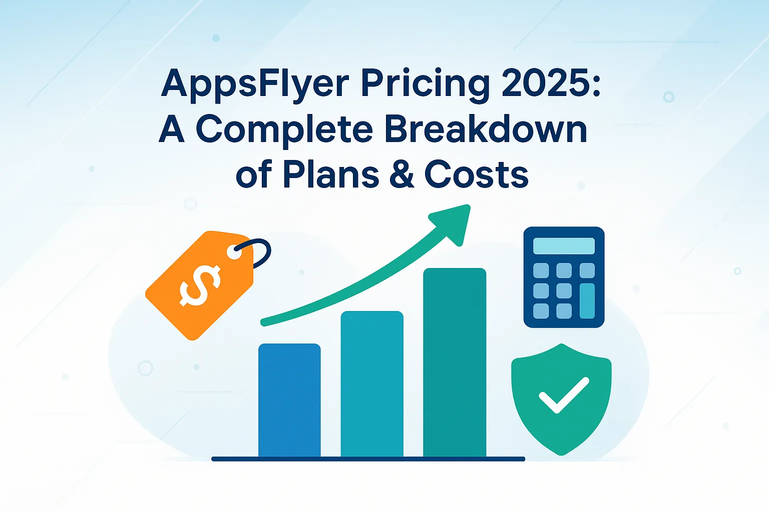AppsFlyer Pricing 2025: A Complete Breakdown of Plans & Costs